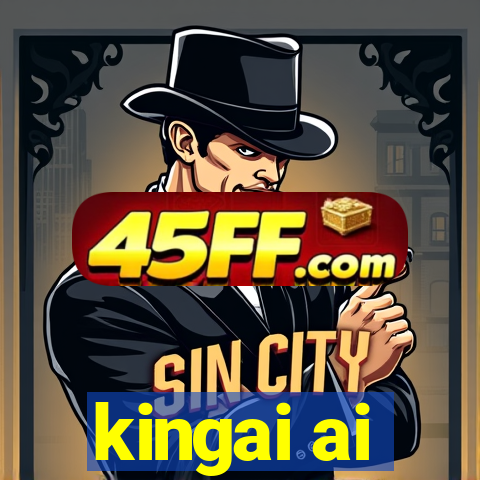 kingai ai